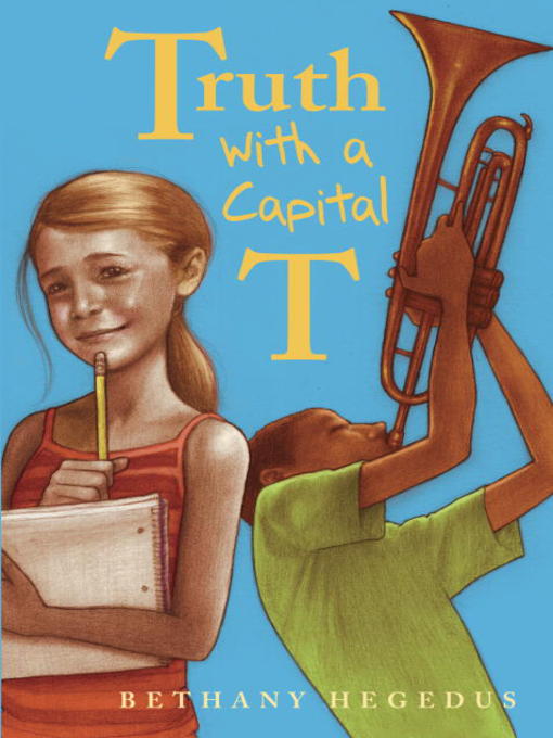 Title details for Truth with a Capital T by Bethany Hegedus - Available